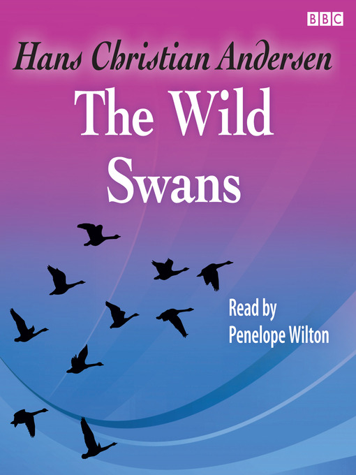 Title details for The Wild Swans by Hans Christian Andersen - Available
